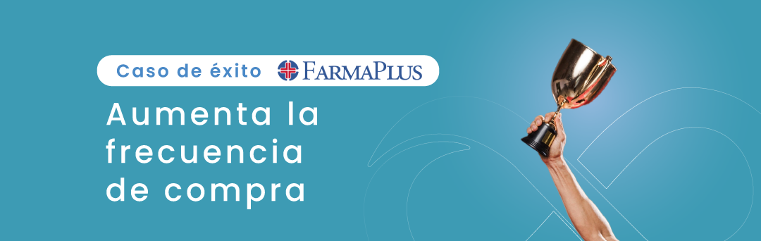 Aumenta la frecuencia de compra: Cómo Farmaplus logró 28,4% en un año.